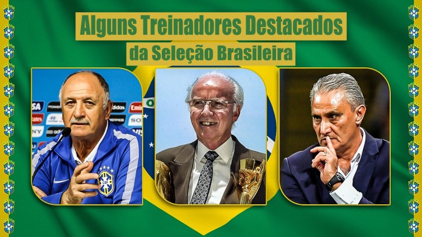 Alguns Treinadores Destacados da Seleção Brasileira